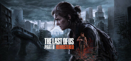 The Last of Us™ Part II Remastered (PlayStation)